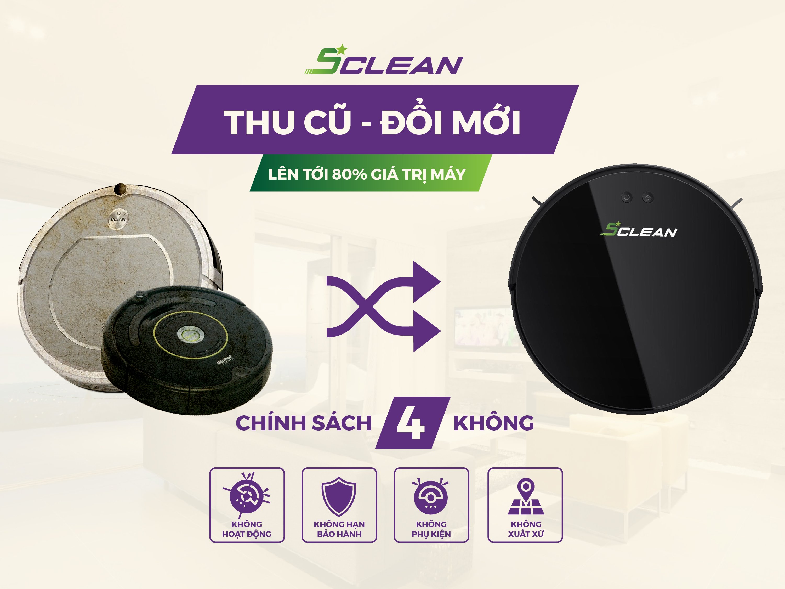 Thu Cũ Đổi Mới Robot Hút Bụi Lau Nhà Tại Sclean – Sclean - Thế Giới Robot Hút Bụi Lau Nhà Chính Hãng -Dịch Vụ Hậu Mãi 5*